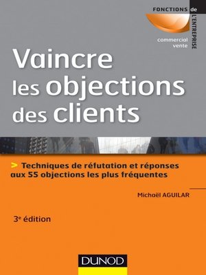 cover image of Vaincre les objections des clients--3ème édition